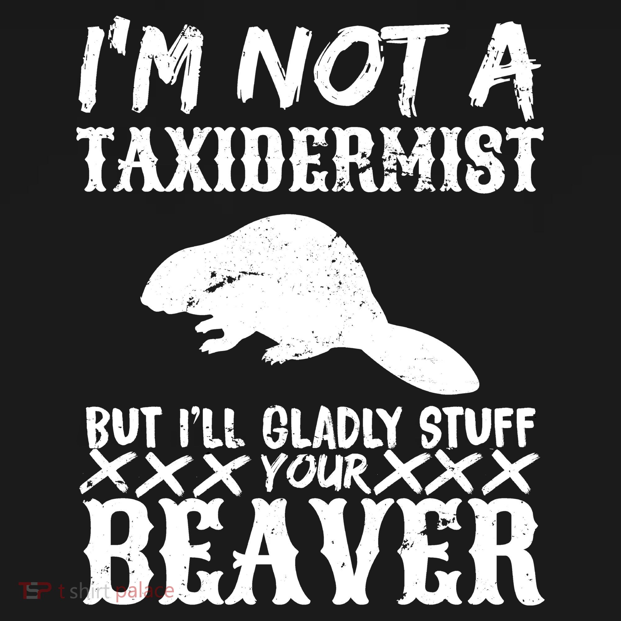 I Am Not A Taxidermist But I Will Stuff Your Beaver Mousepad