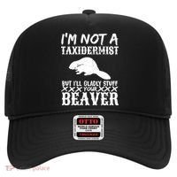 I Am Not A Taxidermist But I Will Stuff Your Beaver Hat thumb 0