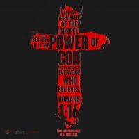 I Am Not Ashamed of the Gospel The Power of God Romans 1:16 T-Shirt thumb 7