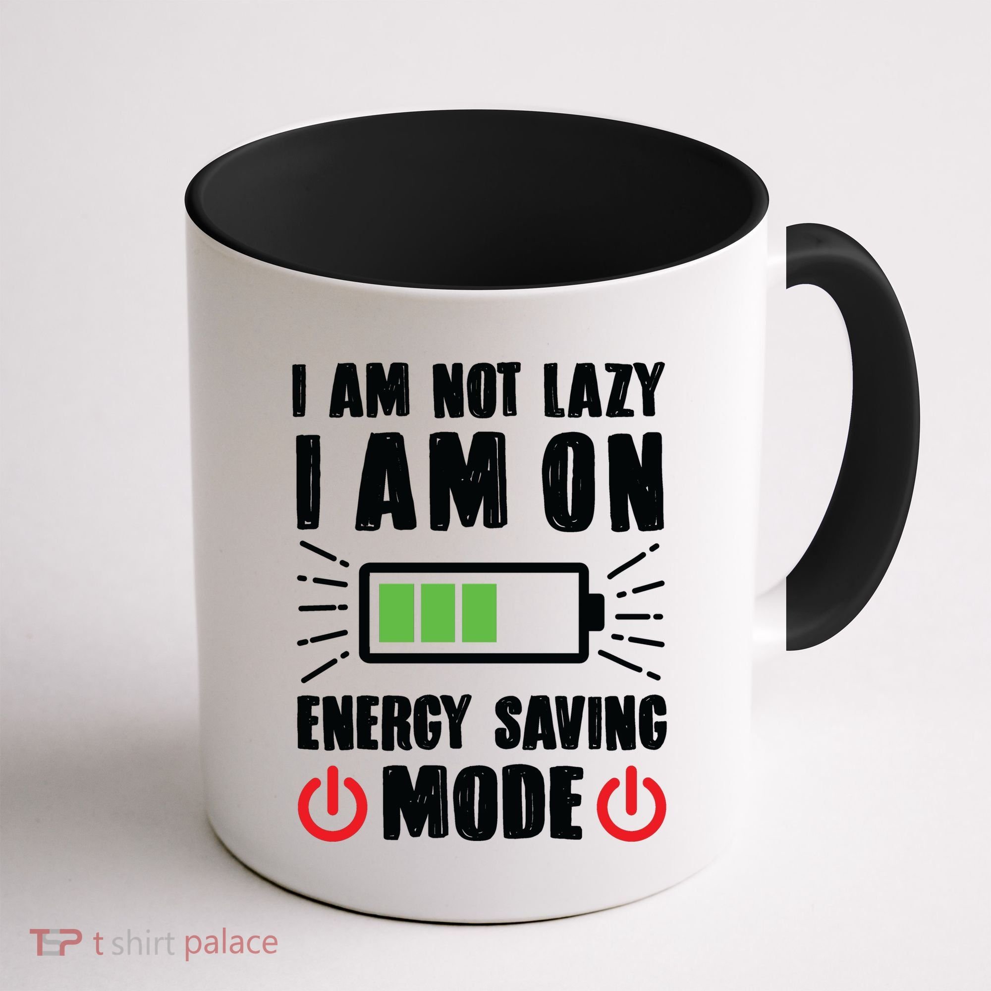 I Am Not Lazy I Am On Energy Saving Mode Funny Coffee Mug