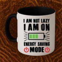 I Am Not Lazy I Am On Energy Saving Mode Funny Coffee Mug thumb 2