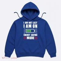 I Am Not Lazy I Am On Energy Saving Mode Funny Hoodie thumb 0