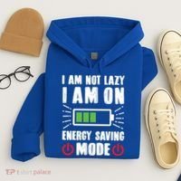 I Am Not Lazy I Am On Energy Saving Mode Funny Hoodie thumb 4