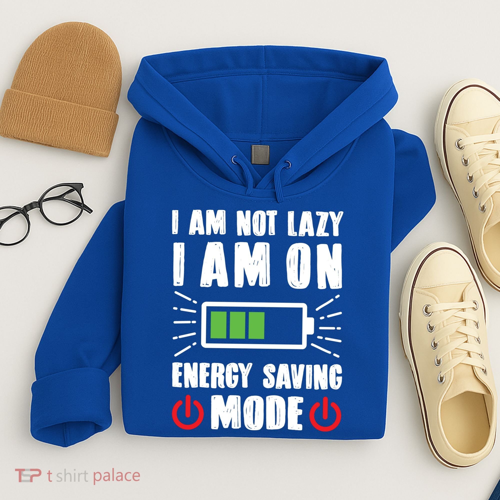 I Am Not Lazy I Am On Energy Saving Mode Funny Hoodie
