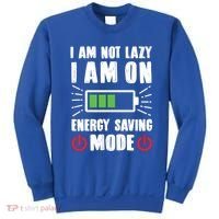 I Am Not Lazy I Am On Energy Saving Mode Funny Sweatshirt thumb 0