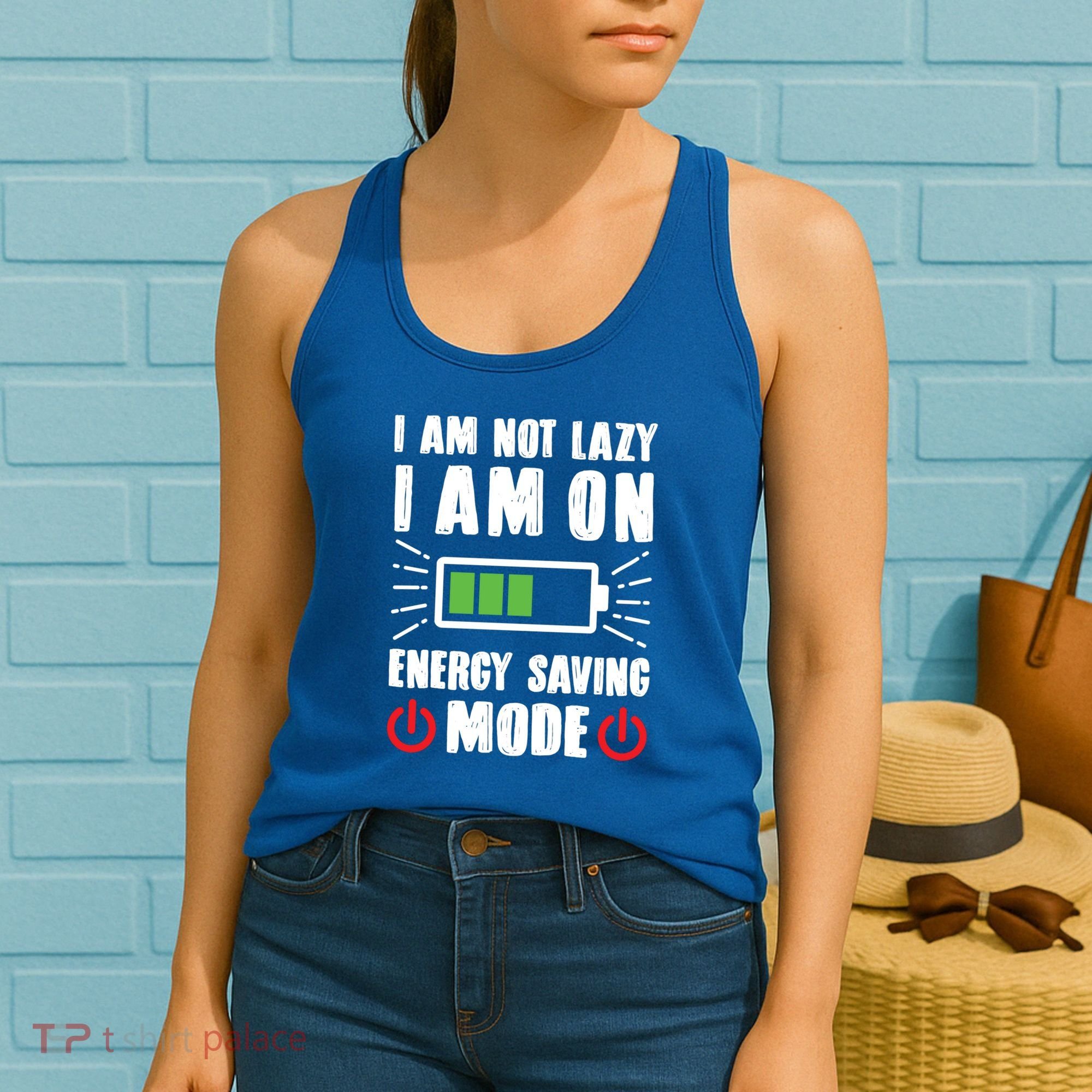 I Am Not Lazy I Am On Energy Saving Mode Funny Women's Tank Top