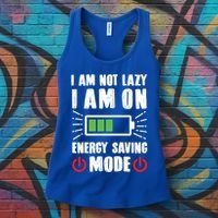 I Am Not Lazy I Am On Energy Saving Mode Funny Women's Tank Top thumb 3