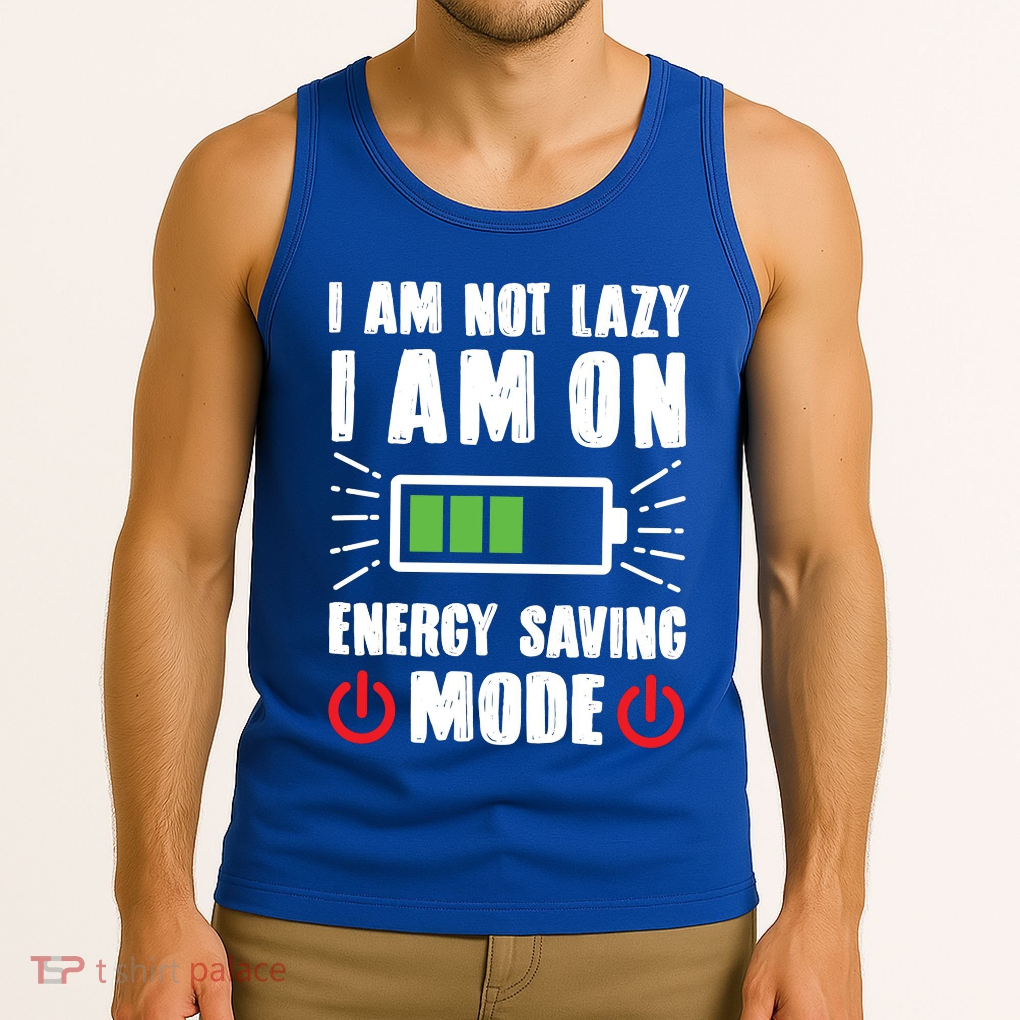 I Am Not Lazy I Am On Energy Saving Mode Funny Tank Top