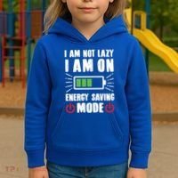 I Am Not Lazy I Am On Energy Saving Mode Funny Kids Hoodie thumb 3