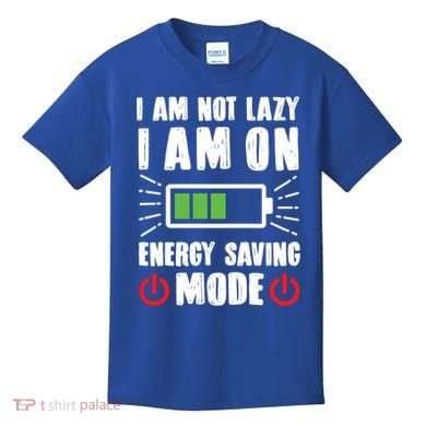 I Am Not Lazy I Am On Energy Saving Mode Funny Kids T-Shirt