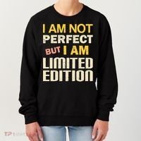 I Am Not Perfect But Limited Edition Women's Sweatshirt thumb 0