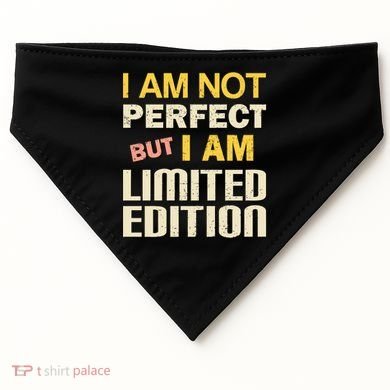 I Am Not Perfect But Limited Edition USA-Made Doggie Bandana
