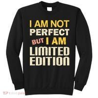 I Am Not Perfect But Limited Edition Sweatshirt thumb 0