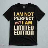 I Am Not Perfect But Limited Edition T-Shirt thumb 5