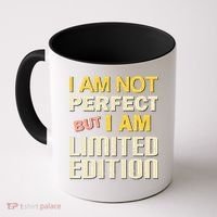 I Am Not Perfect But Limited Edition Coffee Mug thumb 0