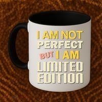 I Am Not Perfect But Limited Edition Coffee Mug thumb 2