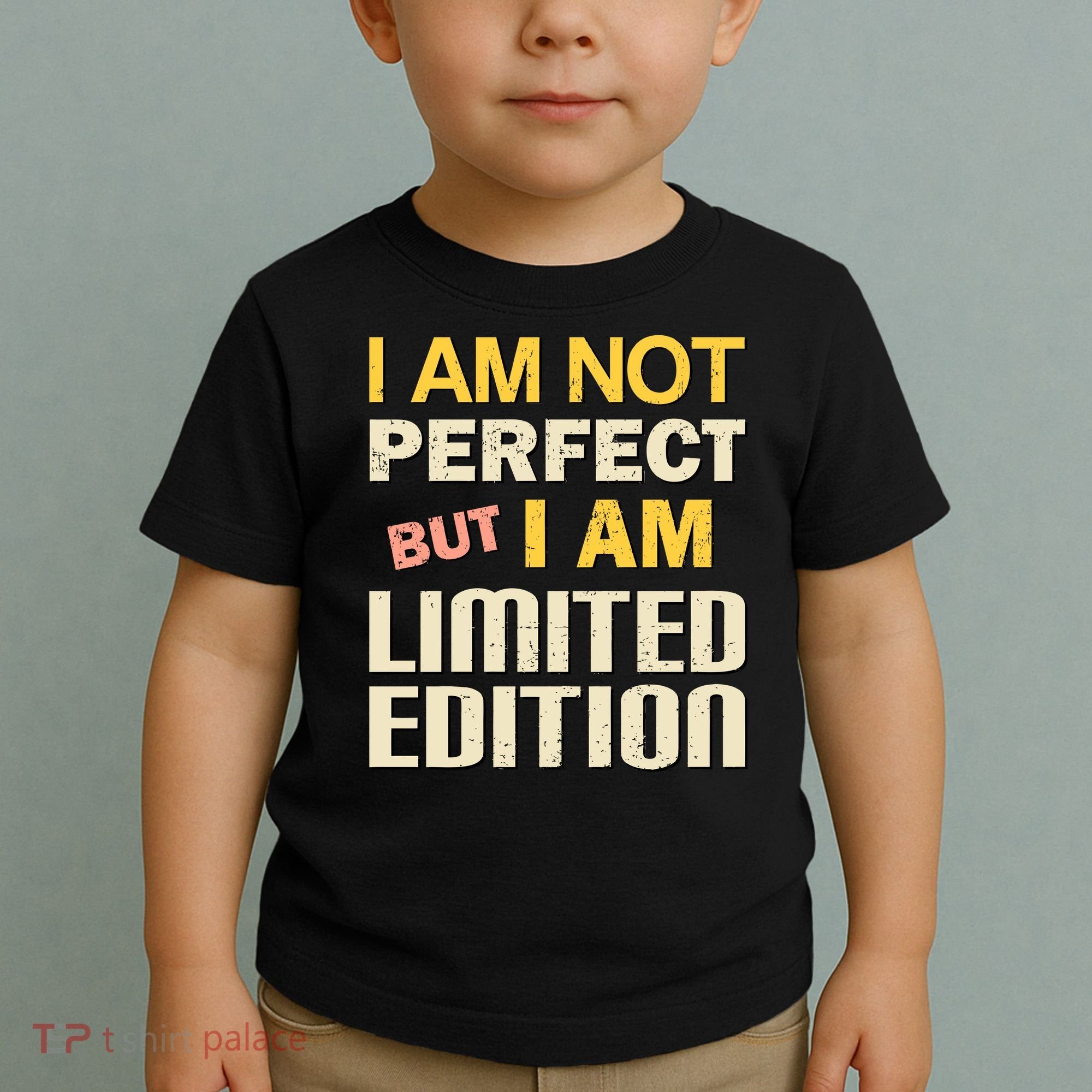 I Am Not Perfect But Limited Edition Toddler T-Shirt