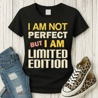 I Am Not Perfect But Limited Edition Women's T-Shirt thumb 3
