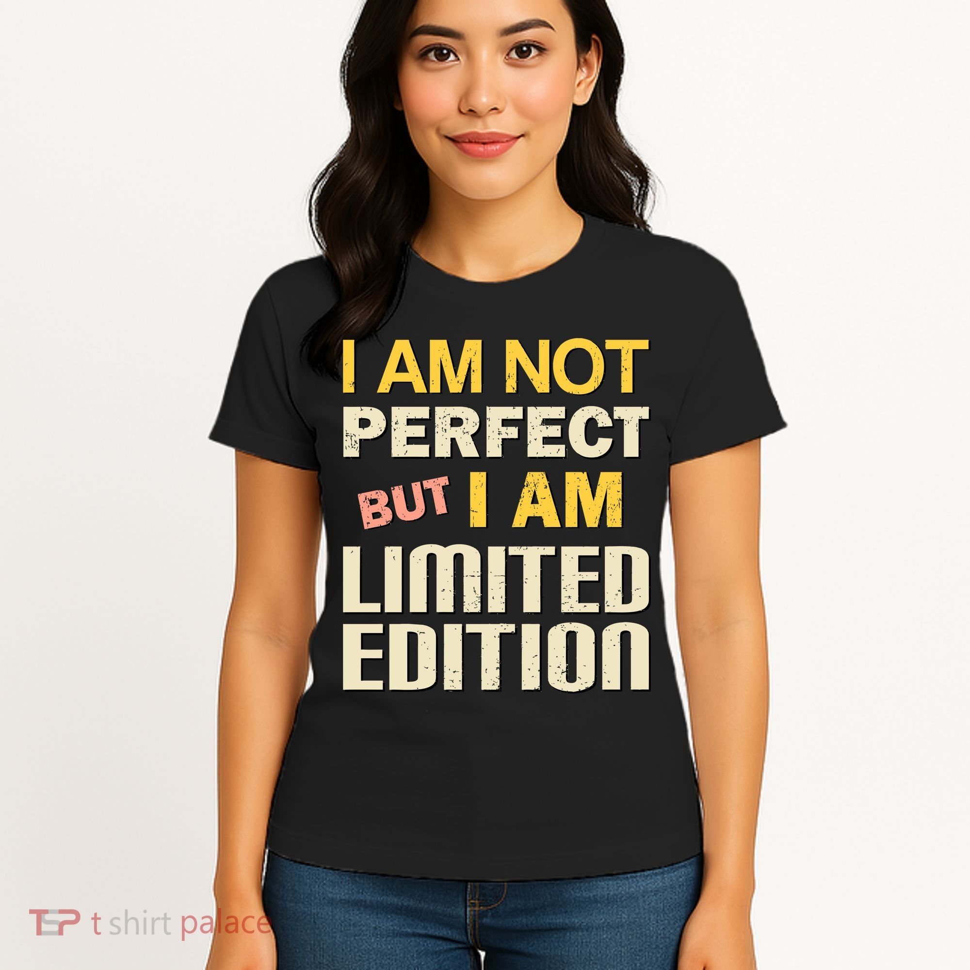 I Am Not Perfect But Limited Edition Women's T-Shirt