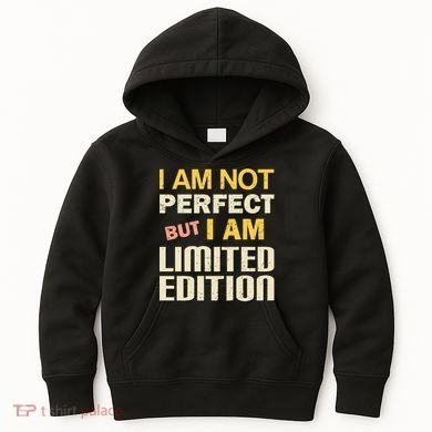 I Am Not Perfect But Limited Edition Kids Hoodie