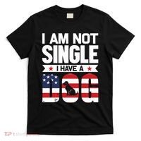 I Am Not Single I Have A Dog T-Shirt thumb 0