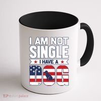 I Am Not Single I Have A Dog Coffee Mug thumb 1