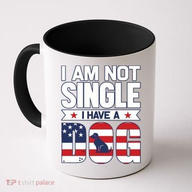 I Am Not Single I Have A Dog Coffee Mug