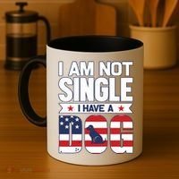 I Am Not Single I Have A Dog Coffee Mug thumb 4
