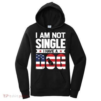 I Am Not Single I Have A Dog Women's Hoodie