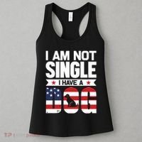 I Am Not Single I Have A Dog Women's Tank Top thumb 3