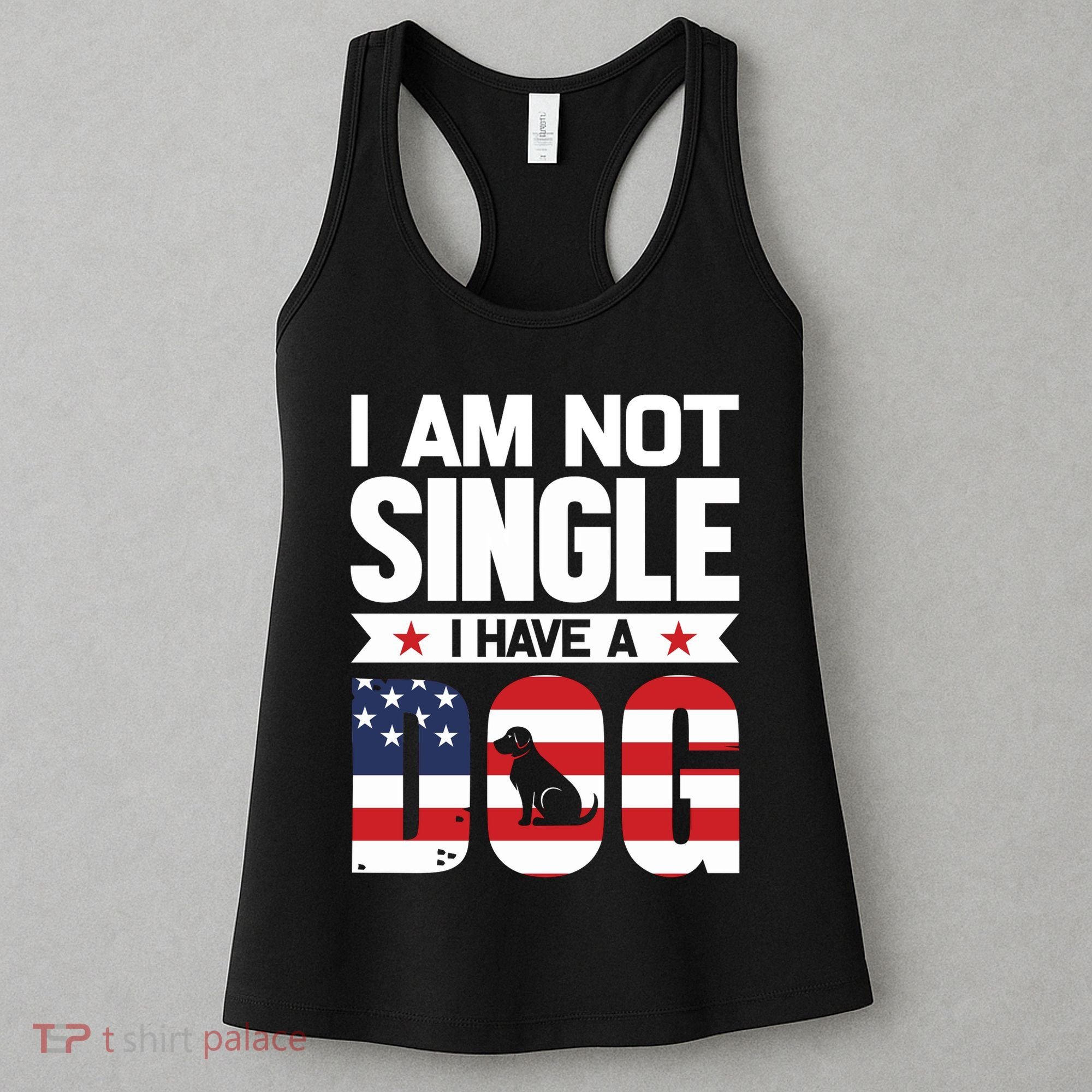 I Am Not Single I Have A Dog Women's Tank Top