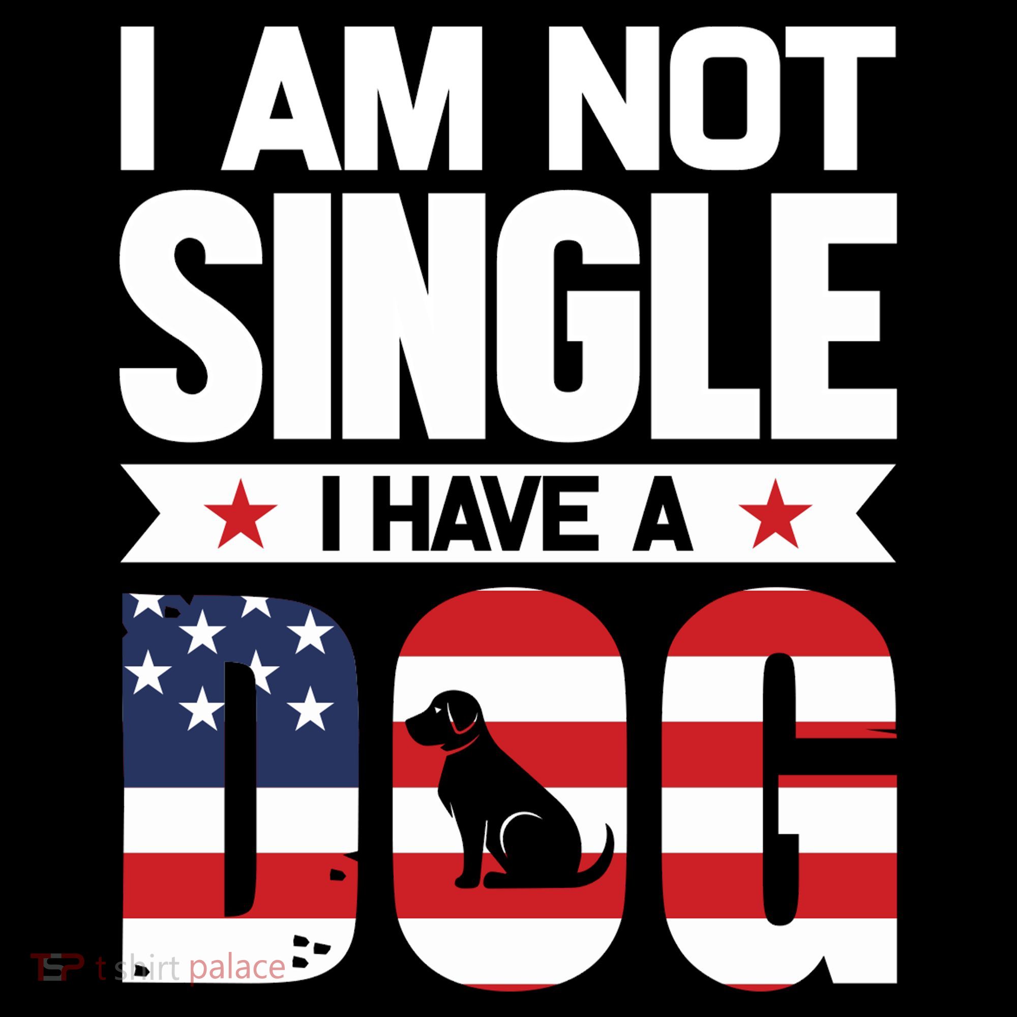 I Am Not Single I Have A Dog Tank Top