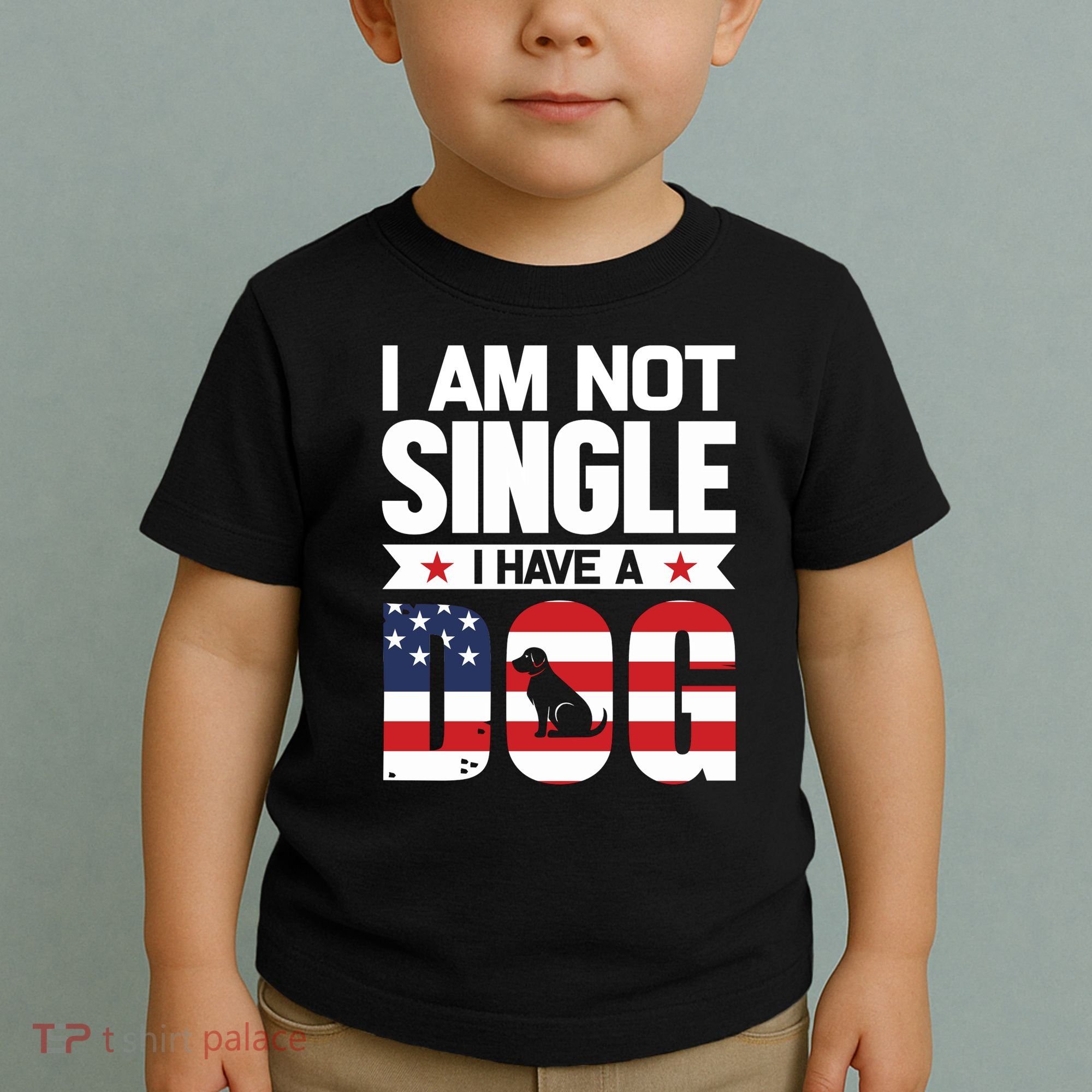 I Am Not Single I Have A Dog Toddler T-Shirt