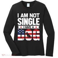 I Am Not Single I Have A Dog Women's Long Sleeve Shirt thumb 0
