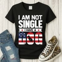 I Am Not Single I Have A Dog Women's T-Shirt thumb 3