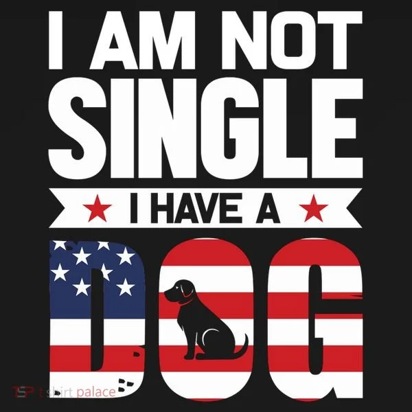 I Am Not Single I Have A Dog Women's T-Shirt