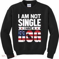 I Am Not Single I Have A Dog Kids Sweatshirt thumb 0