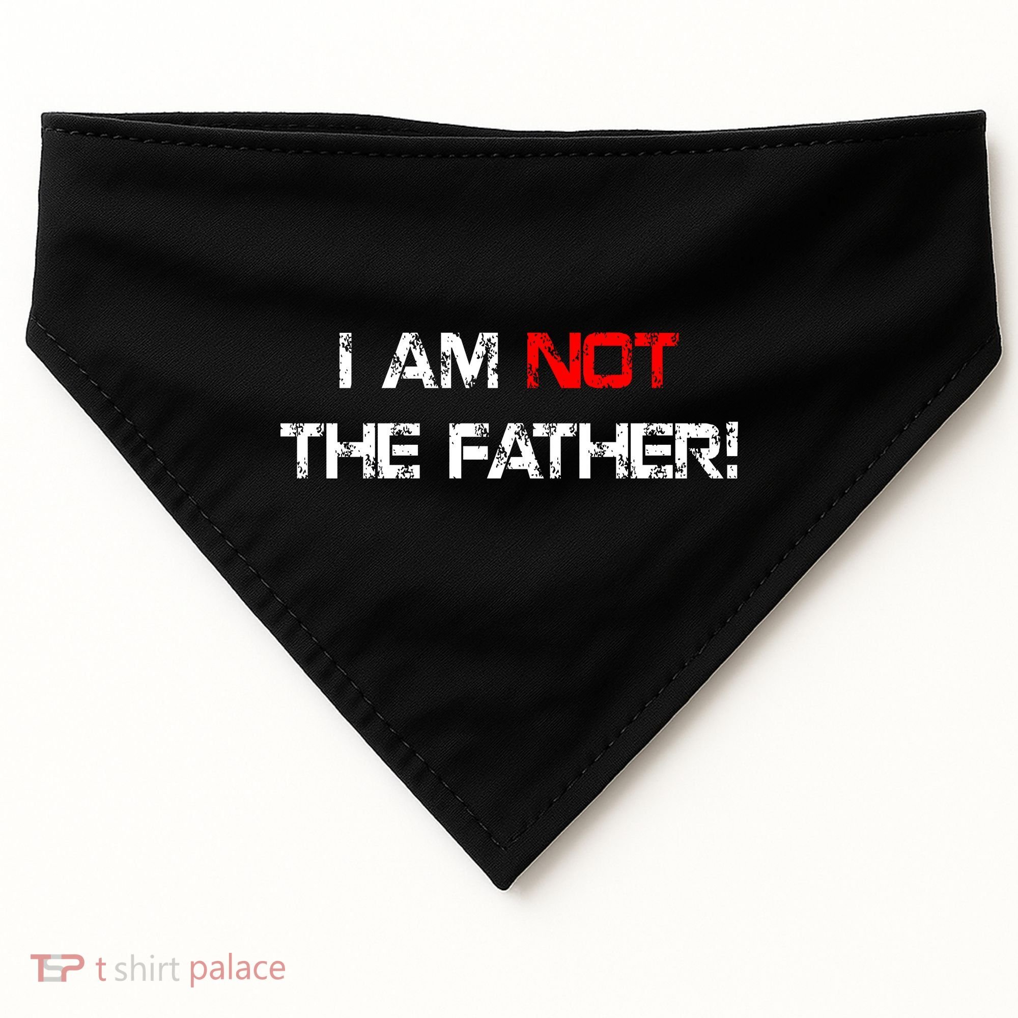 I Am Not The Father USA-Made Doggie Bandana