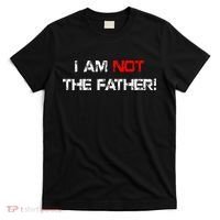 I Am Not The Father T-Shirt thumb 0