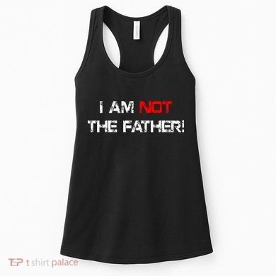 I Am Not The Father Women's Tank Top