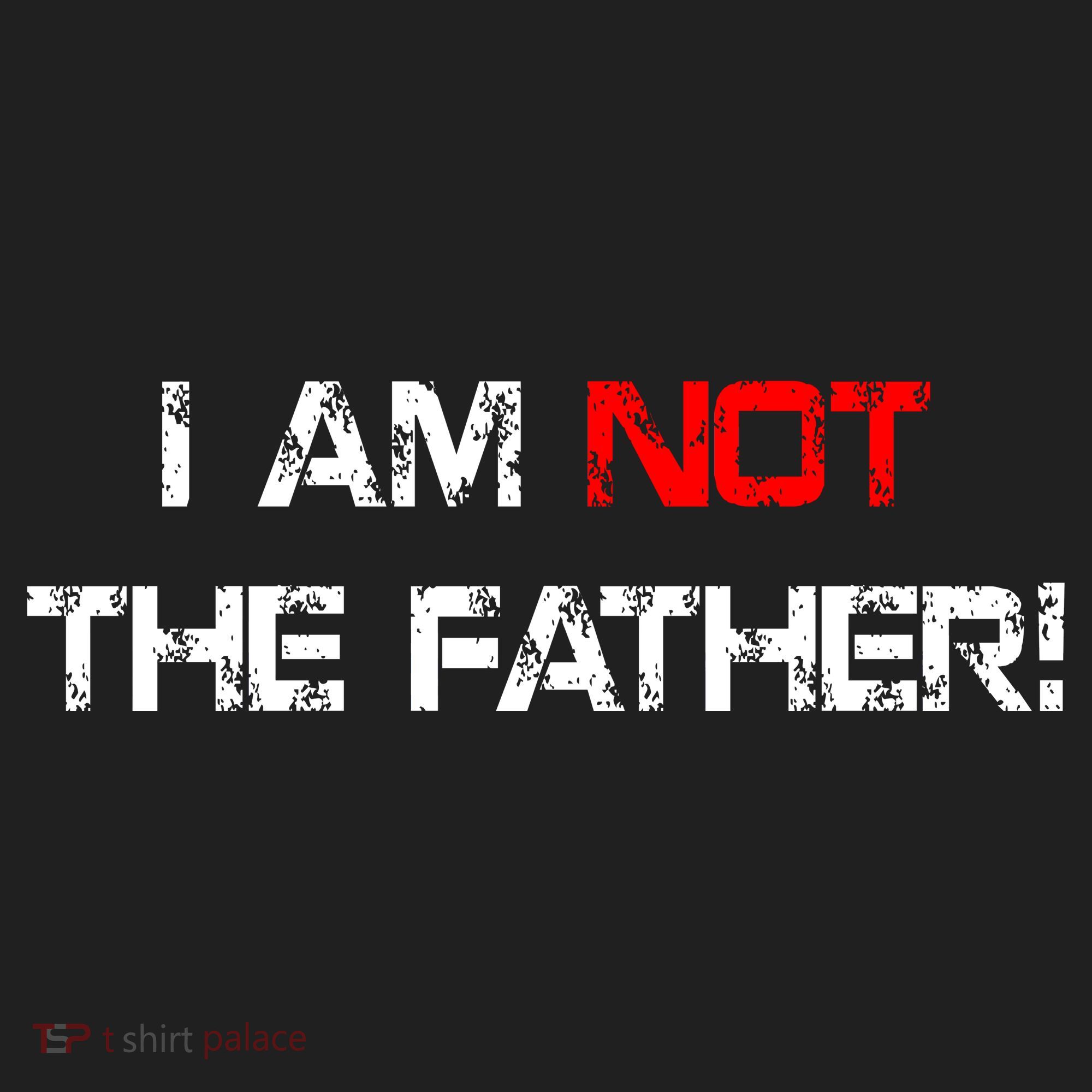 I Am Not The Father Hat