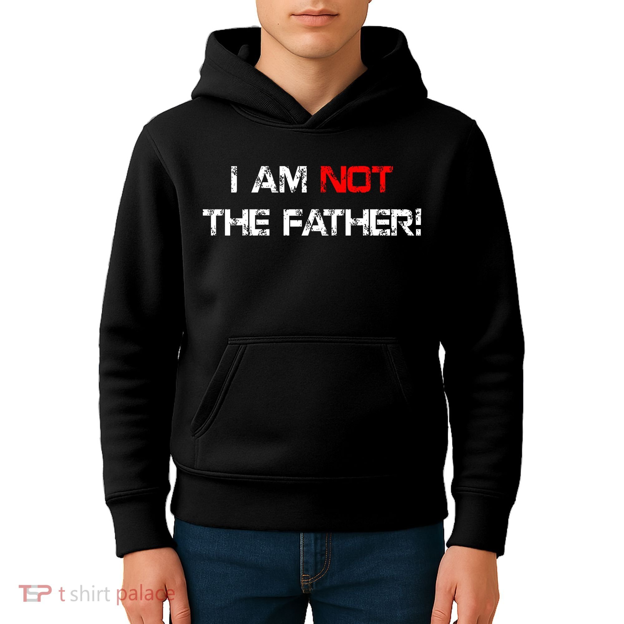 I Am Not The Father Kids Hoodie