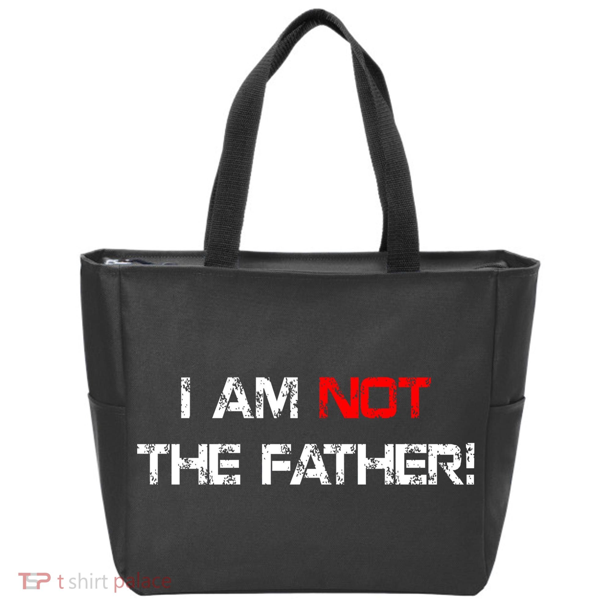 I Am Not The Father Tote Bag
