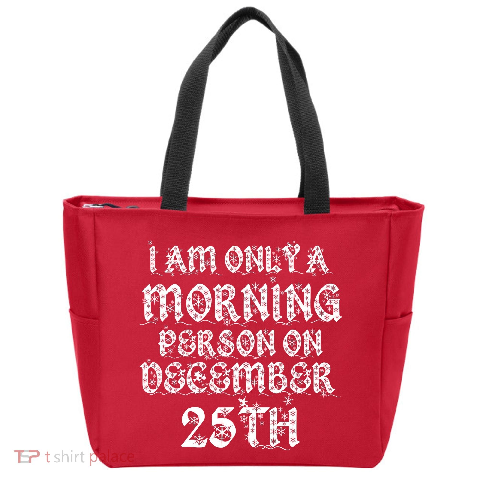 I Am Only a Morning Person on December 25th Christmas Tote Bag