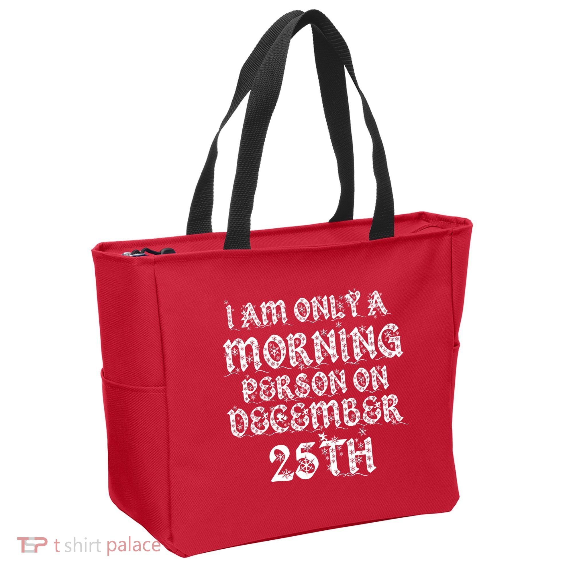 I Am Only a Morning Person on December 25th Christmas Tote Bag