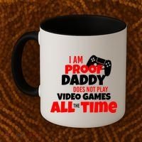 I Am Proof Daddy  Does Not Play  Video All the Time Coffee Mug thumb 2