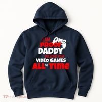 I Am Proof Daddy  Does Not Play  Video All the Time Hoodie thumb 0