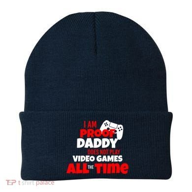I Am Proof Daddy  Does Not Play  Video All the Time Beanie