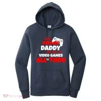 I Am Proof Daddy  Does Not Play  Video All the Time Women's Hoodie thumb 0