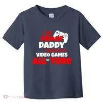 I Am Proof Daddy  Does Not Play  Video All the Time Toddler T-Shirt thumb 0